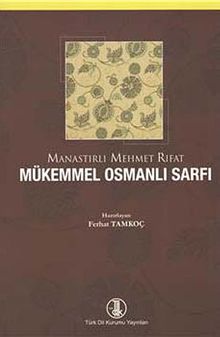 Manastırlı Mehmet Rıfat Mükemmel Osmanlı Sarfı