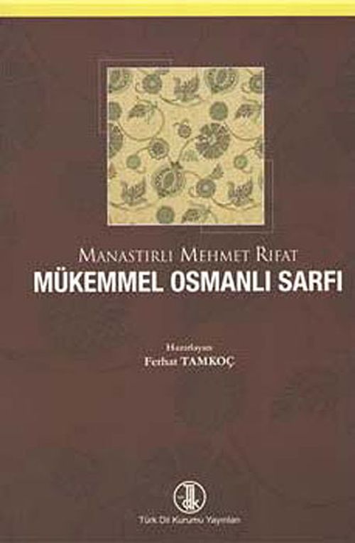 Manastırlı Mehmet Rıfat Mükemmel Osmanlı Sarfı