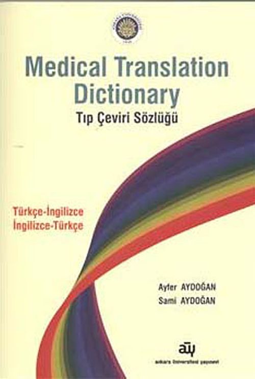 Medical Translation Dictionary Tıp Çeviri Sözlüğü & Türkçe-İngilizce İngilizce-Türkçe