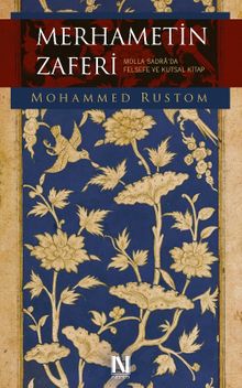 Merhametin Zaferi & Molla Sadra'da Felsefe ve Kutsal Kitap