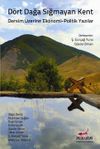 D&ouml;rt Dağa Sığmayan Kent & Dersim &Uuml;zerine Ekonomi-Politik Yazılar