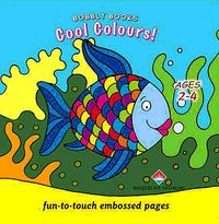 Cool Colours! / Fun-to-touch Embossed Pages