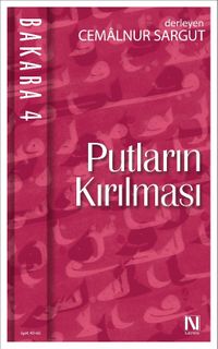 Putların Kırılması / Bakara 4