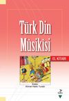 T&uuml;rk Din Musikisi El Kitabı