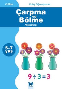 Kolay Öğreniyorum - Çarpma ve Bölme Alıştırmalar  (5-7 Yaş)