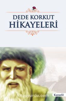 Dede Korkut Hikayeleri (Liseler İçin) - Bilinmeyen Yazar