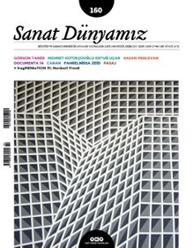 Sanat Dünyamız Üç Aylık Kültür ve Sanat Dergisi Sayı:160 Eylül-Ekim 2017