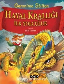 Hayal Krallığı - İlk Yolculuk - Geronimo Stilton