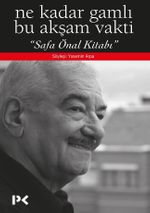Ne Kadar Gamlı Bu Akşam Vakti & Safa Önal Kitabı