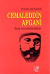 Cemaleddin Afgani, Hayatı ve Etrafındaki Ş&uuml;pheler