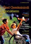 &Ouml;zel Gereksinimli &Ccedil;ocukların Eğitimi