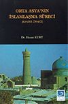 Orta Asya'nın İslamlaşma S&uuml;reci (Buhara &Ouml;rneği)