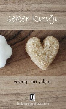Şeker Kırığı - Zeynep Sati Yalçın