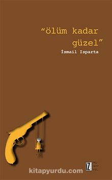 Ölüm Kadar Güzel - İsmail Isparta