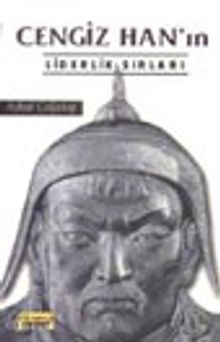 Cengiz Han'ın Liderlik Sırları