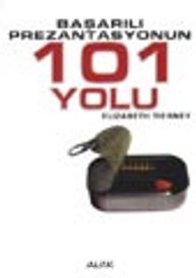 Başarılı Prezantasyonun 101 Yolu - Elizabeth Tierney