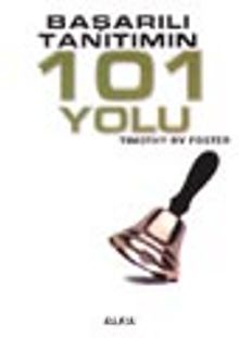 Başarılı Tanıtımın 101 Yolu - Timothy Rv Foster