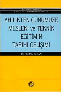 Ahilikten Günümüze Mesleki ve Teknik Eğitimin Tarihi Gelişimi