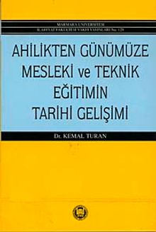 Ahilikten Günümüze Mesleki ve Teknik Eğitimin Tarihi Gelişimi
