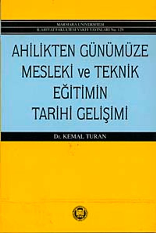 Ahilikten Günümüze Mesleki ve Teknik Eğitimin Tarihi Gelişimi