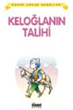 Keloğlanın Talihi / Dünya Çocuk Masalları