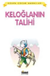 Keloğlanın Talihi / Dünya Çocuk Masalları