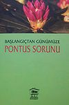 Başlangı&ccedil;tan G&uuml;n&uuml;m&uuml;ze Pontus Sorunu