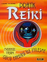 Pratik Reiki & Gücü ve Enerjisi İle İyileşme