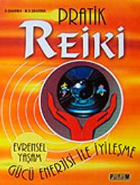 Pratik Reiki & Gücü ve Enerjisi İle İyileşme