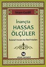 İnançta Hassas Ölçüler & İlcamü'l Avam An İlmi'l-Kelam