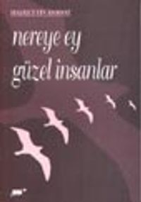 Nereye Ey Güzel İnsanlar