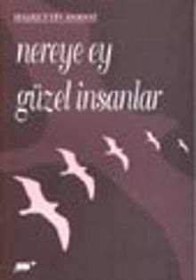 Nereye Ey Güzel İnsanlar