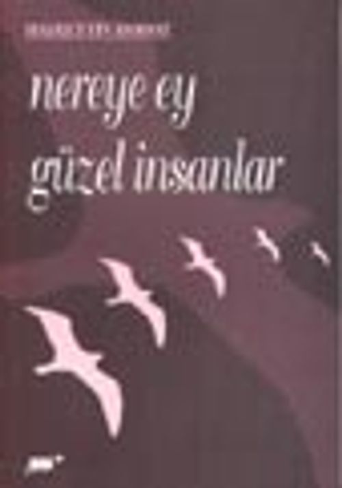 Nereye Ey Güzel İnsanlar