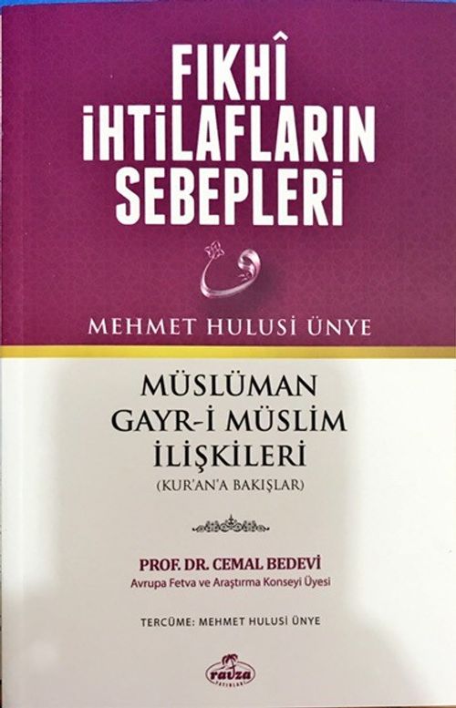 Fıkhi İhtilafların Sebepleri & Müslüman Gayr-i Müslim İlişkileri (Kur'ana Bakışlar)