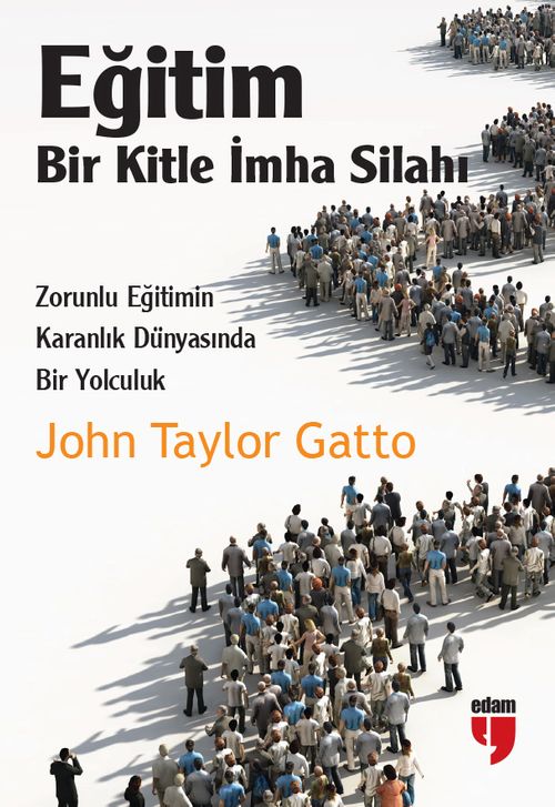 Eğitim: Bir Kitle İmha Silahı