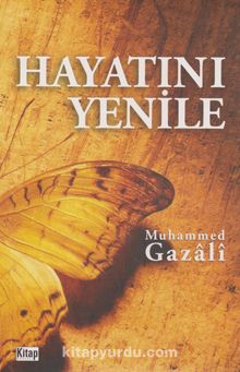 Hayatını Yenile - Muhammed Gazali
