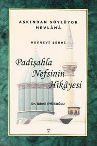 Padişahla Nefsinin Hikayesi