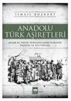 Anadolu T&uuml;rk Aşiretleri & Avşar ve Diğer T&uuml;rkmen Aşiretlerinin Yaşayışı ve K&uuml;lt&uuml;rleri