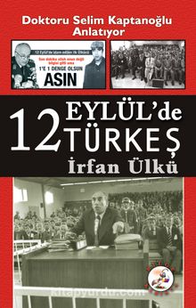 12 Eylülde Türkeş - İrfan Ülkü