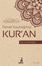 Temel Kaynağımız Kur'an