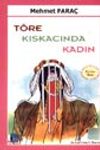 T&ouml;re Kıskacında Kadın