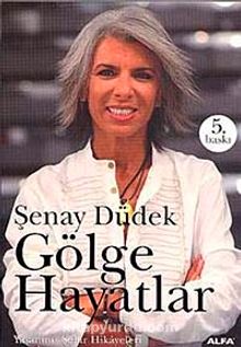 Gölge Hayatlar - Şenay Düdek