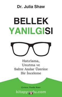 Bellek Yanılgısı - Julia Shaw