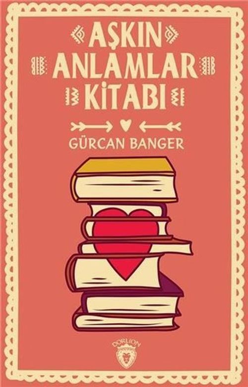 Aşkın Anlamlar Kitabı