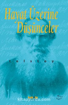 Hayat Üzerine Düşünceler - Lev N. Tolstoy