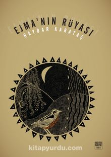 Ejma’nın Rüyası - Haydar Karataş