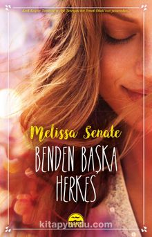 Benden Başka Herkes - Melissa Senate