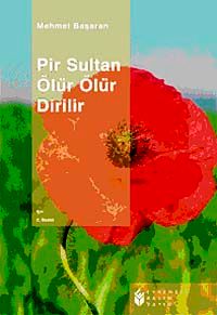 Pir Sultan Ölür Ölür Dirilir