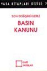 Son Değişikliklerle Basın Kanunu
