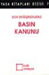 Son Değişikliklerle Basın Kanunu